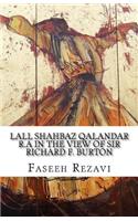 LALL SHAHBAZ QALANDAR R.A In the view of Sir Richard F. Burton