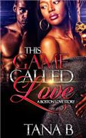 This Game Called Love: A Boston Love Story