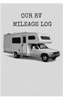 Our RV Mileage Log: Mileage Log Journal for Full and Part Time RV Travelers