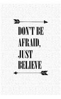 Don't Be Afraid, Just Believe