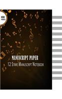Manuscript Paper: 12 Stave Manuscript Notebook Sheet Music(1 Manuscript Paper Books)