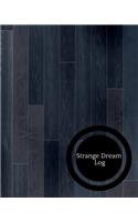 Strange Dreams Log