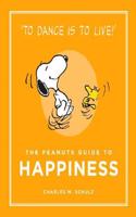 The Peanuts Guide to Happiness: (Peanuts Guide to Life)