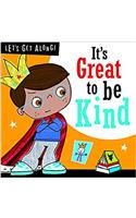 It's Great to be Kind
