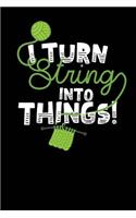 I Turn String Into Things