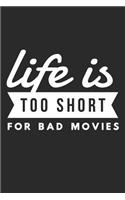 Life Is Too Short for Bad Movies