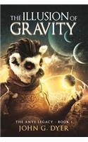 The Illusion of Gravity