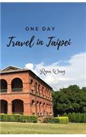 One Day Travel in Taipei
