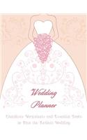 Wedding Planner: The Ultimate Wedding Planner. Essential Tools to Plan the Perfect Wedding, Journal, Scheduling, Organizing, Supplier, Budget Planner, Checklists, Worksheets