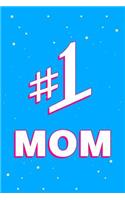 #1 Mom Number One Momjournal Notebook.PDF Journal Notebook