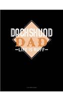 Dachshund Dad Life Is Ruff