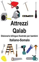 Italiano-Somalo Attrezzi/Qalab Dizionario bilingue illustrato per bambini