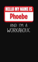 Hello My Name Is Phoebe