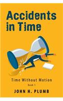 Accidents in Time