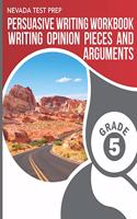 Nevada Test Prep Persuasive Writing Workbook Grade 5