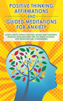 Positive Thinking Affirmations and Guided Meditations for Anxiety