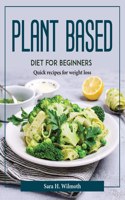 Plant Based Diet for Beginners