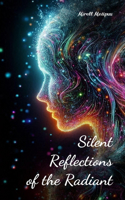 Silent Reflections of the Radiant