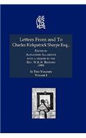 Letters from and to Charles Kirkpatrick Sharpe Esq., (1888) Volume I