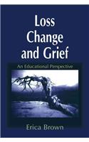 Loss, Change and Grief