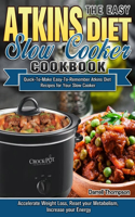 Easy Atkins Diet Slow Cooker Cookbook