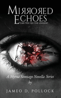 Mirrored Echoes