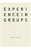 Experience in Groups