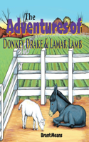 Adventures of Donkey Drake and Lamar Lamb