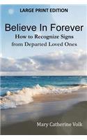 Believe In Forever LARGE PRINT