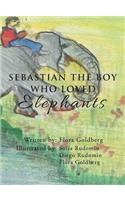 SEBASTIAN THE BOY WHO LOVED Elephants