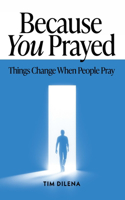 Because You Prayed