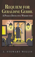Requiem for Geraldine Gerbil