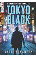 Tokyo Black: Volume 1 (Thomas Caine Thrillers)