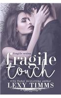 Fragile Touch: Sweet & Steamy Romance(1 Fragile)