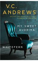 My Sweet Audrina / Whitefern Bindup