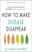 How to Make Disease Disappear Lib/E