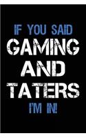 If You Said Gaming And Taters I'm In