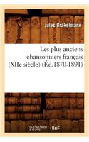 Les Plus Anciens Chansonniers Français (Xiie Siècle) (Éd.1870-1891)