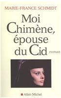 Moi Chimene, Epouse Du Cid