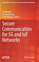 Secure Communication for 5G and IoT Networks