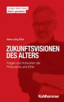 Zukunftsvisionen Des Alters