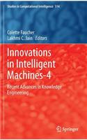 Innovations in Intelligent Machines-4: Recent Advances in Knowledge Engineering