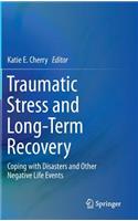 Traumatic Stress and Long-Term Recovery