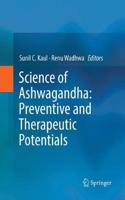 Science of Ashwagandha: Preventive and Therapeutic Potentials