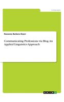 Communicating Professions via Blog. An Applied Linguistics Approach