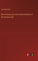 Miss America; pen and camera sketches of the American girl