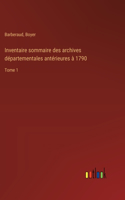 Inventaire sommaire des archives départementales antérieures à 1790