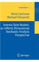 Interest Rate Models: an Infinite Dimensional Stochastic Analysis Perspective