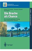 Die Brache ALS Chance