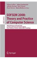 Sofsem 2008: Theory and Practice of Computer Science